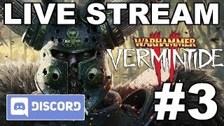 Warhammer: Vermintide 2: LIVE STREAM #3 #DiscordApp