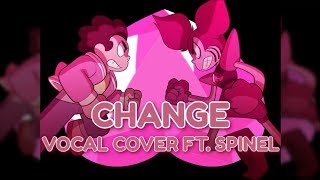 Steven Universe - Change [Vocal Cover ft. Spinel]