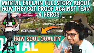 MORTAL explain everything about how they got proof against team 4 HEROS | How soul qualified