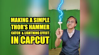 Making a Simple Thor's Mjolnir Hammer Catch and Lightning Effect in Capcut