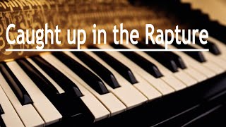 Caught up in the Rapture - Anita Baker - Piano Cover