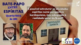 É possível conciliar a proposta kardequiana de casa espírita com a realidade social do Brasil?