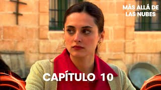 Más Allá de las Nubes | Bir Bulut Olsam - Capítulo 10