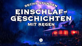 6 Stunden Einschlaf-Geschichten mit Regen. ☔🌜♥️ Der Regenzauber von Thaloria + 5 weitere Traumreisen