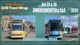 ZOMERCONCERTEN & C&A (Summer) Tram Wrap 2024 (double feature) - GVB Amsterdam  Vol. 35 & 36