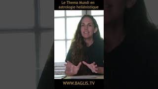 Le Thema Mundi en astrologie hellénistique | BAGLIS TV