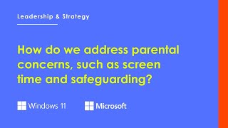 How Do We Address Parental Concerns, Such As Screen Time And Safeguarding?