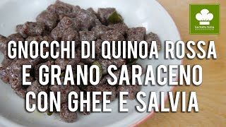 Gnocchi quinoa rossa e saraceno Butter Ghee e salvia | Ricetta | Senza glutine e lattosio | Vegani