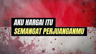 AKU HARGAI ITU SEMANGAT PERJUANGANMU | TIMNAS INDONESIA (LYRIC VIDEO)