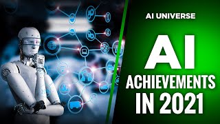 Artificial Intelligence BIGGEST Achievements in 2021