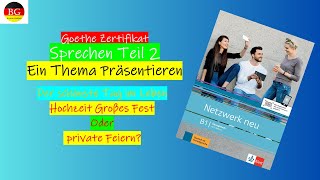 B1 Sprechen Teil 2 | Ein Thema Präsentieren | Der schönste Tag im Leben | Hochzeit Groβes Fest