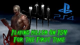 Playing Killer On PS4 For The First Time - Dead By Daylight Online Gameplay