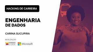 Carreira em Engenharia de Dados com Carina Sucupira