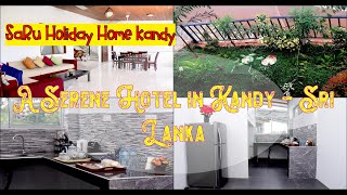 ✅  🌞  🌈   👌  SaRu Holiday Home Kandy, Sri Lanka | Spend Your Vacation with all inclusive holidays.