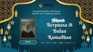 Tausiyah Ramadhan 1444 H | Hikmah Puasa di Bulan Ramadhan