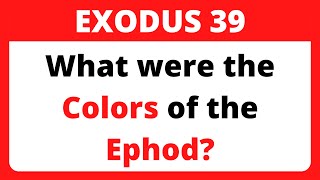 Exodus 39 The Most Challenging Bible Quiz