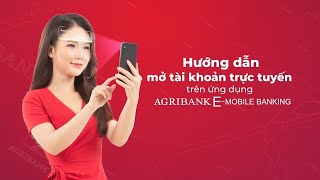 Cách mở tài khoản và đăng ký dịch vụ Agribank E-mobile Banking trực tiếp tại nhà trên điện thoại