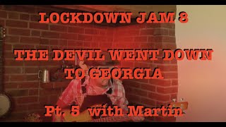 Lockdown Jam - The Devil Went Down to Georgia Pt. 5 (AJ+CW+MF+SG+MG)