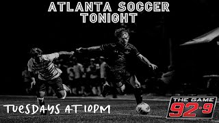 Atlanta Soccer Tonight: Atlanta United prepares for Saturday's home opener