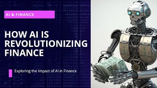 Revolutionizing Finance: How AI Transforms the Industry & Unlocks Unseen Profits