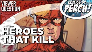 Comic heroes that kill