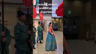 Korean Cultural Experience at Incheon Airport