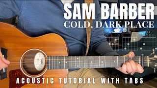 Cold, Dark Place Sam Barber Guitar Lesson with Tabs