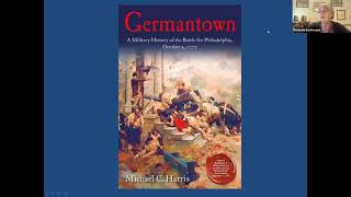 Ephrata Cloister Virtual Academy June 2022 Battle of Germantown w author Michael C. Harris