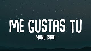 Manu Chao - Me Gustas Tu (Letra/Lyrics)