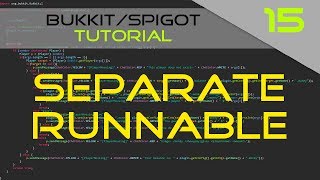 Minecraft Bukkit/Spigot Plugin Tutorial #15: Separate class BukkitRunnable