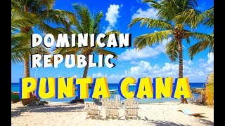 Dominican Republic Punta Cana - Travel The World