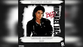 Michael Jackson - Bad (KaktuZ RemiX)