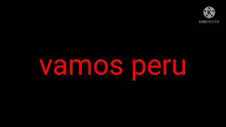 vamos peru cancion para alentar a peru para Qatar 2022