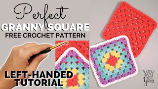 LEFT-HANDED TUTORIAL: How to Crochet the Perfect Granny Square | Yay For Yarn