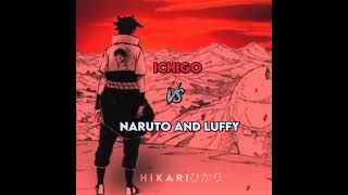 Ichigoat🗿vs Naruto and Luffy #anime #bleach #naruto #shorts