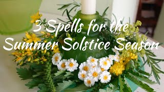 3 Spells for the Summer Solstice Season