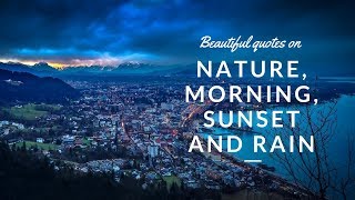 Beautiful Quotes on nature, morning, sunset and rain