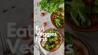 Restaurant Hack: Eat Vegetables First