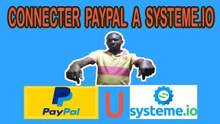 systeme.io: comment  connecter son compte  paypal à  systeme.io