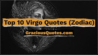 Top 10 Virgo Quotes (Zodiac) - Gracious Quotes