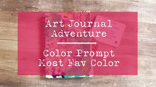 Art Journal Adventure - Color Prompt - Most Favorite Color