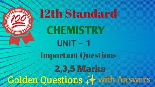 12th Chemistry Unit-1 Important Golden Questions ✨ with Answers