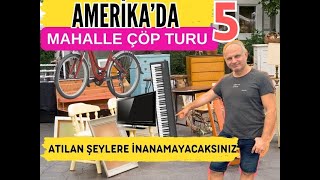 AMERİKA’DA MAHALLE ÇÖP TURU 4 ~80