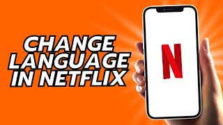 How To Change Language In Netflix