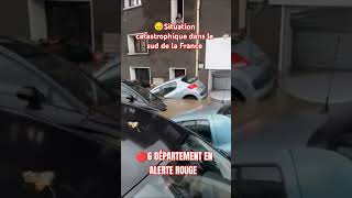 ⚠️🔴 Situation catastrophique dans le sud de la France!#shorts #storm #france #water #nature #youtube