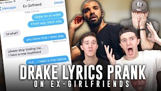 TEXTING EX-GIRLFRIENDS USING DRAKE LYRICS PRANK