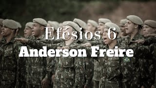 Efésios 6: Anderson Freire