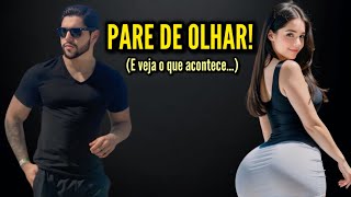 O Que Uma Mulher Realmente Sente Quando Você PARA de OLHAR para Ela