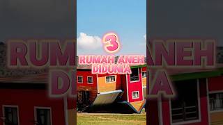 3 RUMAH ANEH DI DUNIA