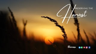 PENTABJA: SUNDAY MORNING SERVICE : PRESERVING THE HARVEST - October 8, 2023